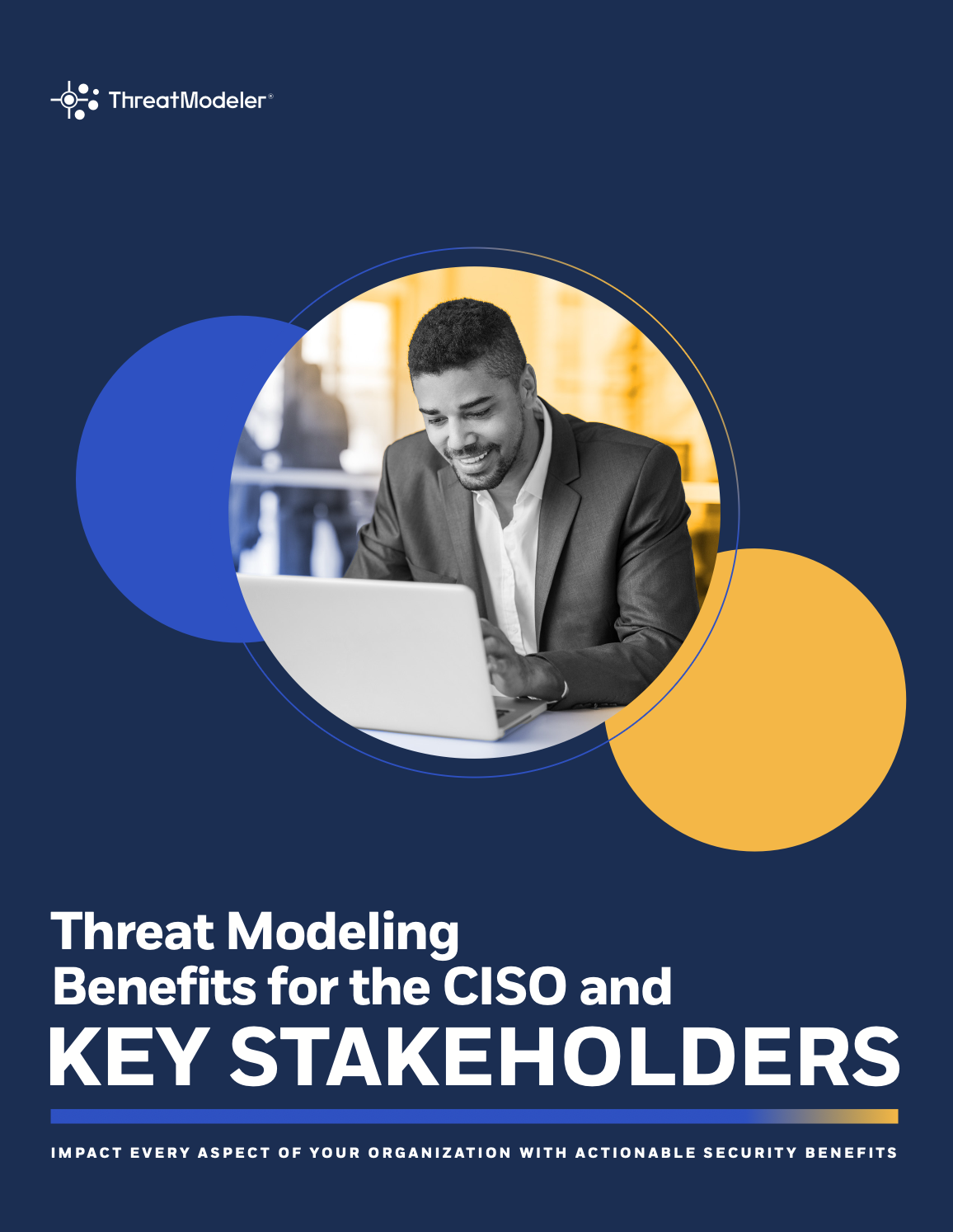 Threat Modeling Benefits for the CISO and Key Stakeholders (1)